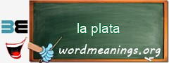 WordMeaning blackboard for la plata